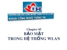 Bài giảng CWNA: Chapter 05 - ĐH Công nghiệp TP.HCM