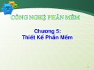 Bài thuyết trình Công nghệ phần mềm: Chương 5 - Thiết kế phần mềm
