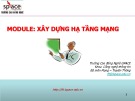 Bài giảng Xây dựng hạ tầng mạng: Bài 7 - Nguyễn Phi Thái