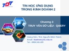 Bài giảng Tin học ứng dụng trong kinh doanh 2: Chương 3 - ThS. Nguyễn Minh Thành