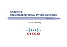 Lecture CCNA Security - Chapter 8: Implementing Virtual Private Networks