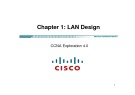 Lecture CCNA Exploration 4.0 (Kỳ 3) - Chapter 1: LAN Design