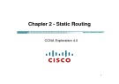 Lecture CCNA Exploration 4.0 (Kỳ 2) - Chapter 2: Static Routing