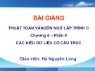 Bài giảng Thuật toán và ngôn ngữ lập trình C: Chương 6 - Hà Nguyên Long