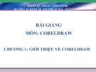 Bài giảng CorelDraw: Chương 1 - Trung cấp KT-KT Bắc Thăng Long