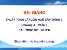 Bài giảng Thuật toán và ngôn ngữ lập trình C: Chương 4 - Hà Nguyên Long