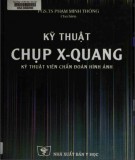 Kỹ thuật viên chuẩn đoán hình ảnh thông qua chụp X-Quang: Phần 1