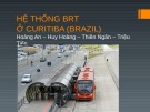 Bài thuyết trình: Hệ thống BRT ở Curitiba (Brazil)