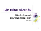 Bài giảng Lập trình căn bản - Chương 5: Chương trình con