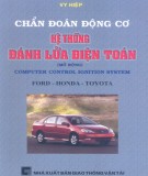 Kỹ thuật chẩn đoán động cơ hệ thống đánh lửa cho xe ôtô Ford, Honda và Toyota: Phần 1