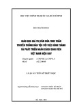 Luận án Tiến sĩ Triết học: Giáo dục giá trị văn hóa tinh thần truyền thống dân tộc với việc hình thành và phát triển nhân cách sinh viên Việt Nam hiện nay