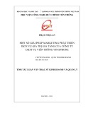 Tóm tắt Luận văn Thạc sĩ kinh doanh và quản lý: Một số giải pháp Marketing phát triển dịch vụ giá trị gia tăng của Công ty dịch vụ  viễn thông Vinaphone