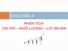 Bài giảng Kế toán quản trị - Chương 4: Phân tích chi phí – Khối lượng – Lợi nhuận