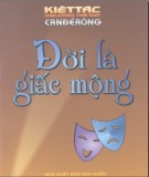 Đời là giấc mộng - Kiệt tác sân khấu thế giới: Phần 1