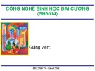 Bài giảng Công nghệ sinh học đại cương: Chương 3 - ThS. Ninh Thị Thảo