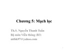 Bài giảng Mạch điện tử nâng cao: Chương  5 - ThS. Nguyễn Thanh Tuấn