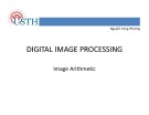 Lecture Digital image processing: Image arithmetic - Nguyễn Công Phương