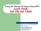 Bài giảng Luật Thuế giá trị gia tăng - Trần Thế Viên