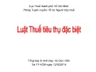 Bài giảng Luật thuế tiêu thụ đặc biệt - Vũ Đức Hiển