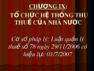 Bài giảng Chương IX: Tổ chức hệ thống thu thuế của nhà nước