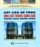 Kiến trúc nhà nhiều tầng - Kết cấu bê tông ứng lực trước căng sau: Phần 1