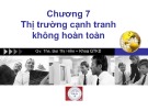 Bài giảng Kinh tế học vi mô: Chương 7 - ThS. Bùi Thị Hiền