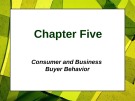 Lecture Principles of Marketing - Chapter 5: Consumer and business buyer behavior