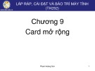 Bài giảng Lắp ráp, cài đặt và bảo trì máy tính: Chương 9 - Phạm Hoàng Sơn