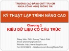Bài giảng Kỹ thuật lập trình nâng cao: Chương 2 - ThS. Dương Thành Phết