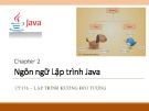 Bài giảng Lập trình hướng đối tượng - Chương 2: Ngôn ngữ lập trình Java  (ĐH Cần Thơ)