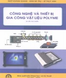 Vật liệu Polyme - Công nghệ và thiết bị gia công: Phần 2