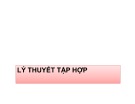 Bài giảng Toán rời rạc: Lý thuyết tập hợp - Nguyễn Thành Nhựt