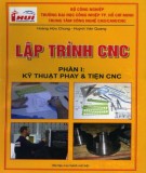 Tập 1: Kỹ thuật phay và tiện CNC - Lập trình CNC: Phần 1