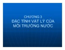 Bài giảng Quản lý môi trường ao nuôi thủy sản - Chương 3: Đặc tính vật lý của môi trường nước