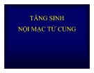 Bài giảng Tăng sinh nội mạc tử cung