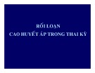 Bài giảng Rối loạn cao huyết áp trong thai kỳ