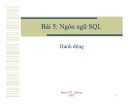 Bài giảng môn Cơ sở dữ liệu - Bài 5: Ngôn ngữ SQL (ĐH Công nghệ Thông tin)