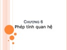 Bài giảng Cơ sở dữ liệu - Chương 6: Phép tính quan hệ (40tr)