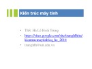 Bài giảng Kiến trúc máy tính: Chương 0 - ThS. Hà Lê Hoài Trung ( 2014)