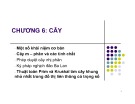 Bài giảng Toán rời rạc - Chương 6: Cây (ĐH Công nghệ Thông tin)