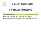 Bài giảng Kỹ thuật thi công: Chương 8 - ThS. Nguyễn Hoài Nghĩa, PGS.TS. Lưu Trường Văn (Phần 1)