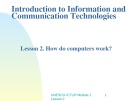 Introduction to Information and Communication Technologies - Lesson 2: How do computers work