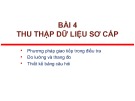 Bài giảng Phương pháp nghiên cứu khoa học: Bài 4 – TS. Nguyễn Thị Mai Anh