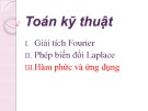 Bài giảng Toán kỹ thuật: Hàm phức và ứng dụng - Hàm giải tích