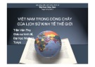 Bài giảng Việt Nam trong dòng chảy của lịch sử kinh tế thế giới - Trần Văn Thọ