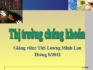 Bài giảng Thị trường chứng khoán: Phần 5 - ThS. Lương Minh Lan