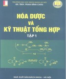 Giáo trình Hóa dược và kỹ thuật tổng hợp (Tập 1): Phần 2 - GS.TSKH Phan Đình Châu