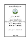 Khóa luận tốt nghiệp Dược sĩ: Nghiên cứu bào chế Liposome Doxorubicin 2mg/ml bằng phương pháp pha loãng Ethanol