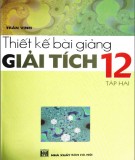 Giải tích 12 và hướng dẫn thiết kế bài giảng (Tập 2): Phần 2