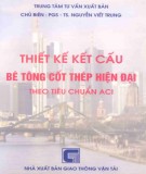 Hướng dẫn Thiết kế kết cấu bê tông cốt thép hiện đại theo tiêu chuẩn ACI: Phần 1